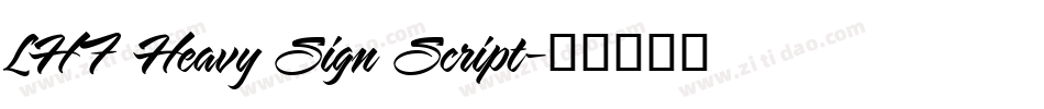 LHF Heavy Sign Script字体转换
